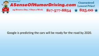 Google is predicting the cars will be ready for the road by 2020.
 