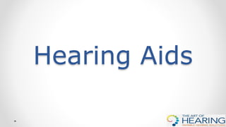 Hearing Aids 
 