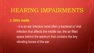Hearing and visual impairments