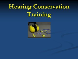 Hearing Conservation
Training
 