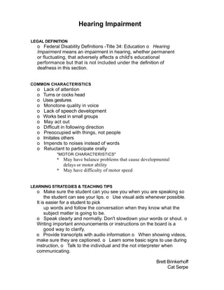 Hearing Impairment

LEGAL DEFINITION
  o Federal Disability Definitions -Title 34: Education o Hearing
  Impairment means ...