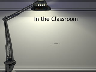 In the Classroom 