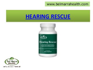 HEARING RESCUE
www.belmarrahealth.com
 