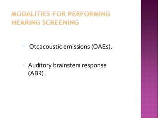 Hearing screening in newborns | PPTX