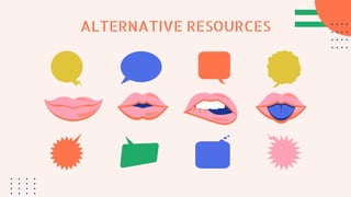 ALTERNATIVE RESOURCES
 