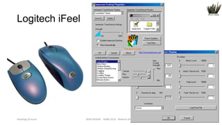 Logitech iFeel

Headings & touch

WEB DESIGN NABA 2014 Roberto DADDA

21

 