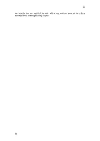 86


the benefits that are provided by aids, which may mitigate some of the effects
reported in this and the preceding chapter.




86
 