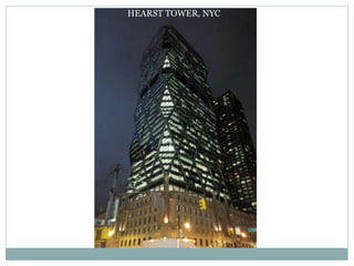 HEARST TOWER, NYC
 