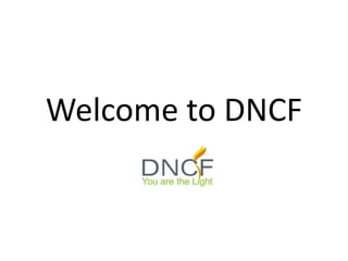 Welcome to DNCF
 