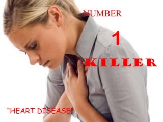 NUMBER


                      1


“HEART DISEASE”
 