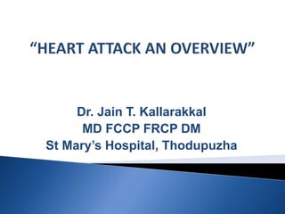 Dr. Jain T. Kallarakkal
MD FCCP FRCP DM
St Mary’s Hospital, Thodupuzha
 