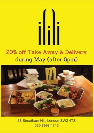 53 Streatham Hill, London SW2 4TS
020 7998 4742
20% off Take Away & Delivery
during May (after 6pm)
 