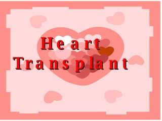 Heart Transplant 