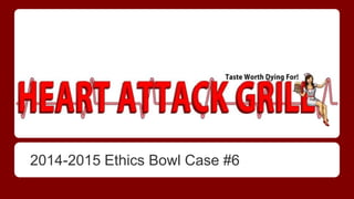 2014-2015 Ethics Bowl Case #6
 
