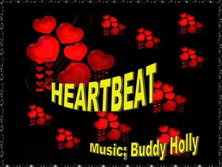 HEARTBEAT Music; Buddy Holly 