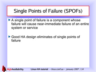 Single Points of Failure (SPOFs) <ul><li>A single point of failure is a component whose failure will cause near-immediate ...