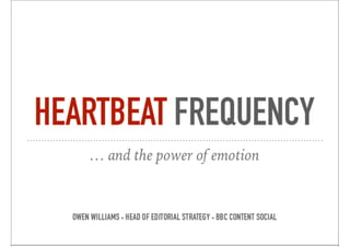 Heartbeat Frequency: The Power of Emotion in Social Engagement