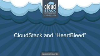 CloudStack and “HeartBleed”
 