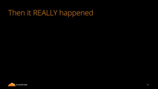 Then it REALLY happened
10
 