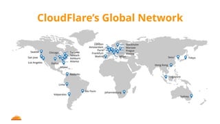 CloudFlare’s Global Network
3
 