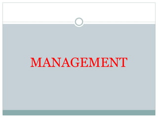 MANAGEMENT
 