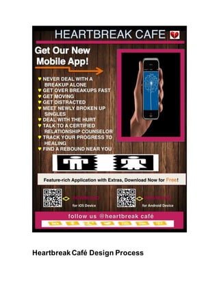 HeartbreakCafé Design Process
 