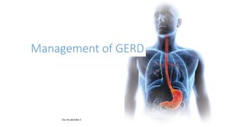 Management of GERD
 