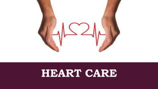 HEART CARE
 