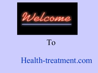 To
Health-treatment.com

 