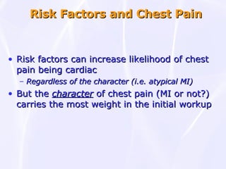 Risk Factors and Chest Pain ,[object Object],[object Object],[object Object]