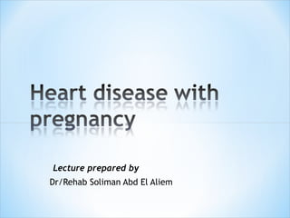 Lecture prepared by
Dr/Rehab Soliman Abd El Aliem
 