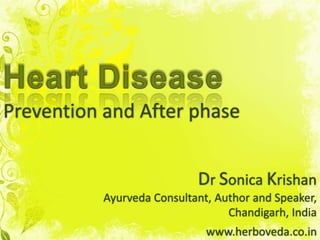 Prevention and After phase
Dr Sonica Krishan
Ayurveda Consultant, Author and Speaker,
Chandigarh, India
www.herboveda.co.in
 