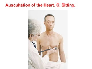 Auscultation of the Heart. C. Sitting.
 
