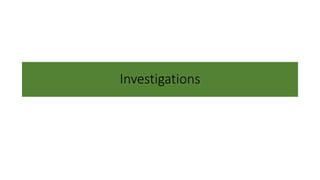 Investigations
 