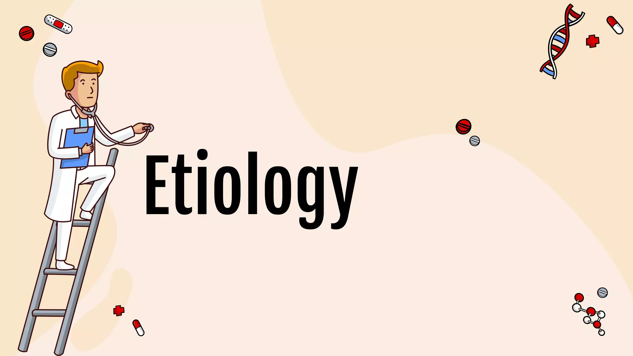 Etiology
 