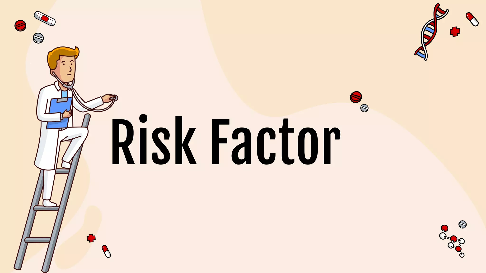 Risk Factor
 