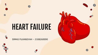 HEART FAILURE
 