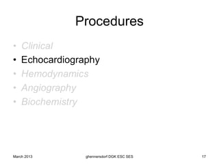 Procedures




March 2013    ghennersdorf DGK ESC SES   17
 