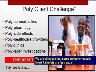 HF----
We are all equals but some are better equals
Heart Failurists are less equal
 