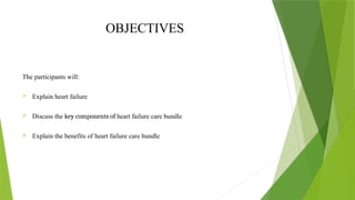 Heart Failure Care Bundle Nursing Care Pptx