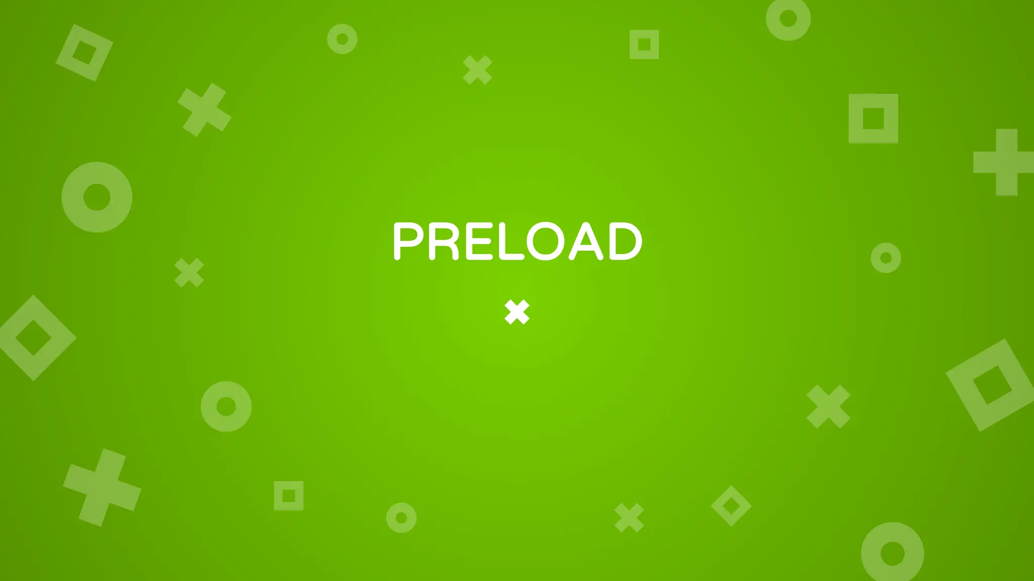 PRELOAD
 
