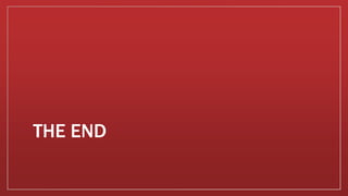 THE END
 