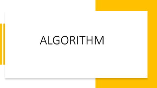 ALGORITHM
 