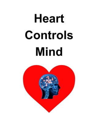 Heart
Controls
Mind
 