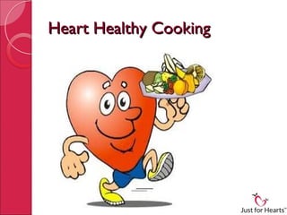 Heart Healthy Cooking
 
