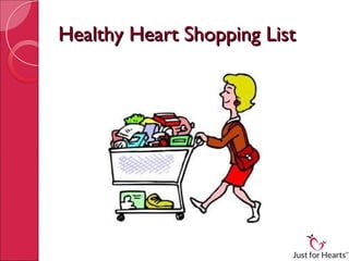 Healthy Heart Shopping List
 