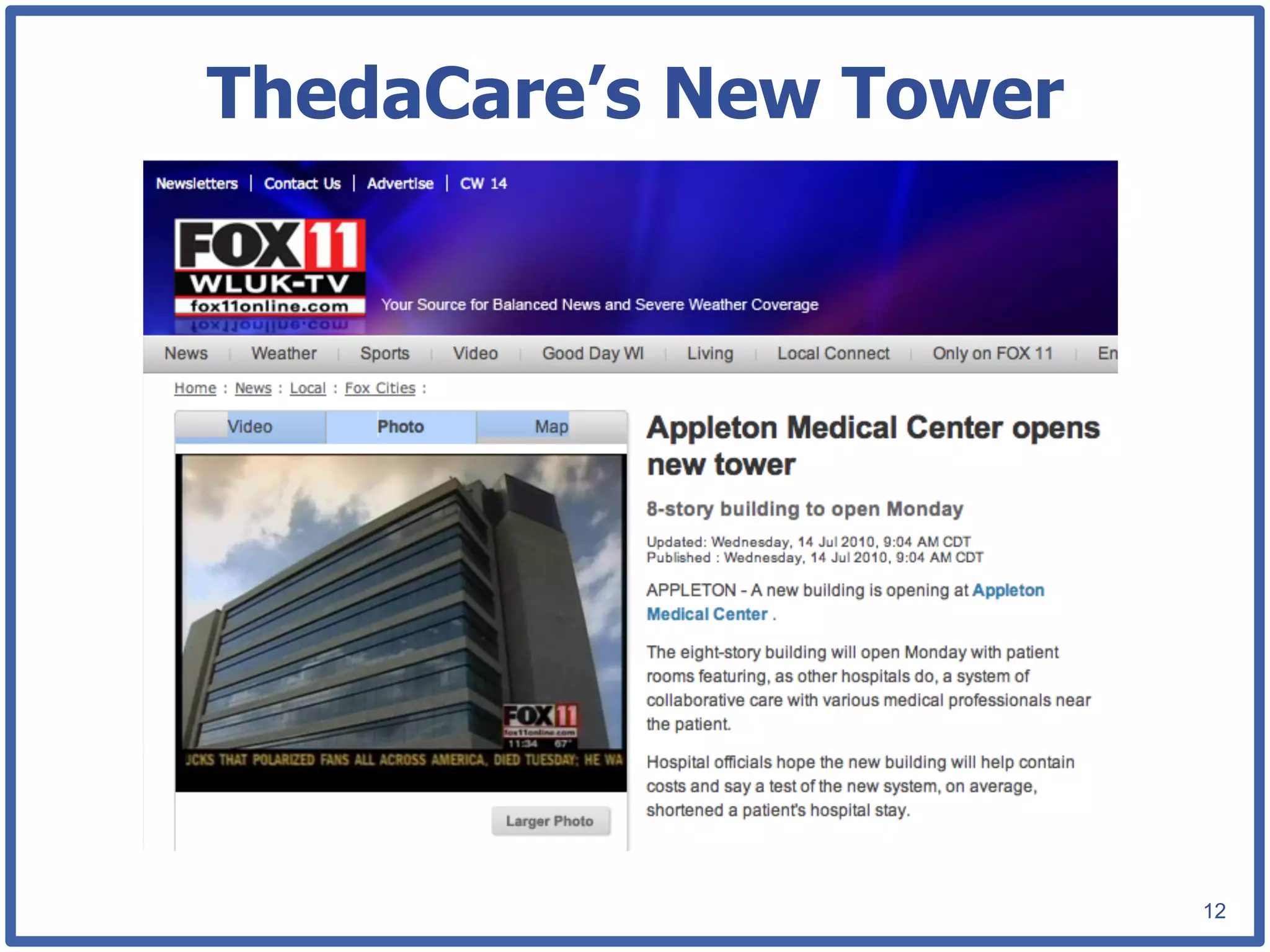 ThedaCare’s New Tower




                        12
 