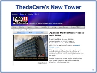 ThedaCare’s New Tower




                        12
 