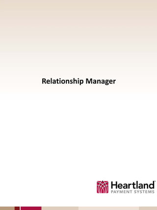 Relationship Manager
 