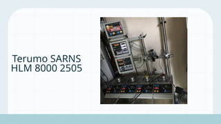 Terumo SARNS
HLM 8000 2505
 